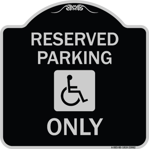 Reserved Parking With HandicappedHeavy-Gauge Aluminum Architectural Sign, 18" x 18", BS-1818-23062